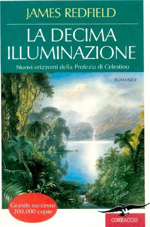 [Celestine Prophecy 02] • La Decima Illuminazione